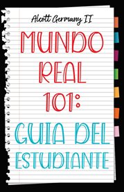 Mundo Real 101 : Guia Del Estudiante cover image