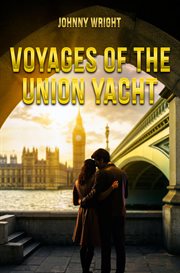 Voyages of the Union Yacht cover image