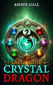 Last of the Crystal Dragon cover image