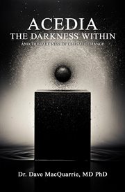 Acedia, the Darkness Within : And the Darkness of Climate Change cover image