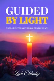 Guided by Light : A Daily Devotional to Brighten Your Path cover image