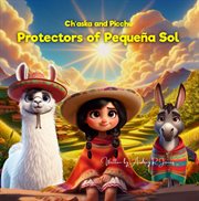 Ch'aska and Picchu Protectors of Pequena Sol cover image