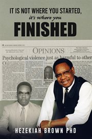 It Is Not Where You Started, It's Where You Finished cover image