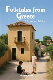 Folktales From Greece : A Treasury Of Delights (world Folklore Series) cover image