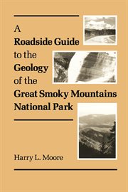 A Roadside Guide to the Geology of Great Smoky Mountains National Park cover image