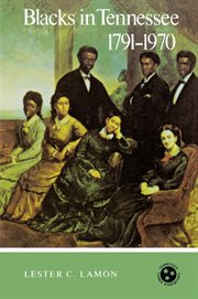 Blacks in Tennessee, 1791-1970 cover image