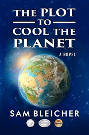The Plot to Cool the Planet cover image