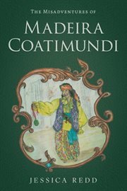 The Misadventures of Madeira Coatimundi cover image