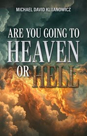 Are You Going to Heaven or Hell? cover image