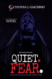 Quiet. Fear. : An Autobiographical Novel cover image