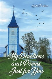 My Devotions and Poems Just for You cover image