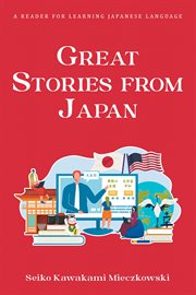 Great Stories From Japan : A Reader for Learning Japanese Language cover image