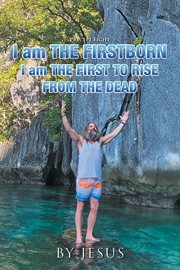 Precept Eight I Am the Firstborn : I Am The First To Raise From The Dead cover image