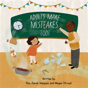 Adults Make Mistakes, Too! cover image