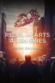Rebel Hearts Alien Skies cover image