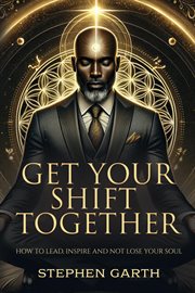 Get Your Shift Together cover image