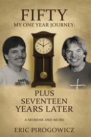 Fifty My One Year Journey : Plus Seventeen Years Later cover image