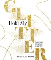Hold My Glitter cover image