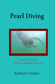 Pearl diving. Lessons Learned While Coming Up For Air cover image
