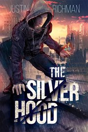 The silver hood : a novel cover image