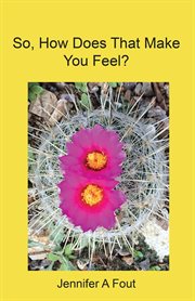 So, how does that make you feel? cover image