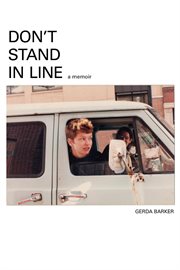 Don't stand in line : A Memoir cover image
