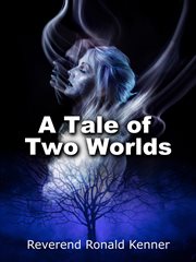 A tale of two worlds cover image