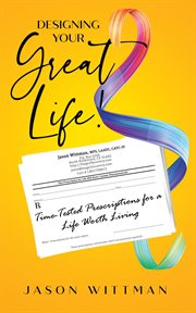 Designing your great life! cover image