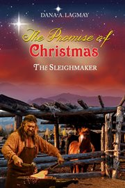 The promise of christmas. The Sleighmaker cover image