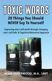 Toxic words. 20 Things You Should Never Say to Yourself cover image