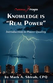 Knowledge is "real power". Introduction to Power Quality cover image