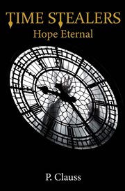 Time stealers : Hope Eternal cover image