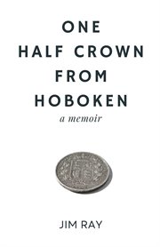 One half crown from hoboken cover image