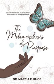 The metamorphosis of purpose cover image