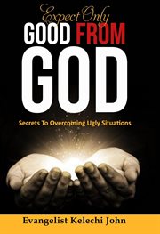 Expect only good from god cover image