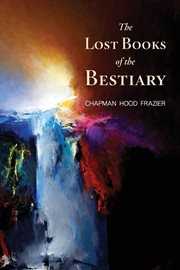 The Lost Books of the Bestiary cover image
