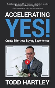 Accelerating YES! : create effortless buying experiences cover image