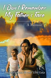 I don't remember my father's face. A Memoir cover image