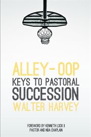 Alley-oop. Keys To Pastoral Succession cover image