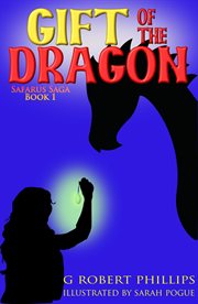 Gift of the dragon. Saga of Safarus, Book 1 cover image