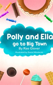 Polly and ella go to big town cover image