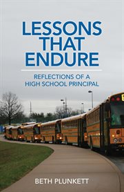 Lessons That Endure : Reflections of a High School Principal cover image