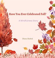 Have You Ever Celebrated Fall? cover image