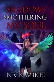 Shadows smothering my soul cover image