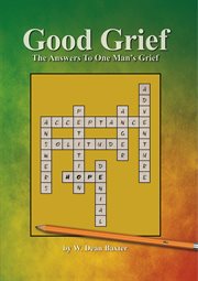 Good grief. The Answers to One Man's Grief cover image