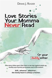 Love stories your momma never read cover image