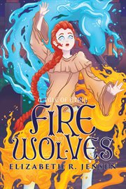 Fire and wolves : A Tale of Etria cover image