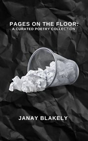 Pages on the floor : a curated poetry collection cover image
