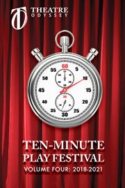 Ten-minute play festival, volume iv. 2018-2021 cover image