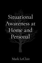 Situational awareness at home and personal cover image